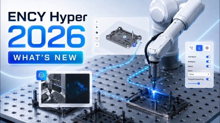What’s New in ENCY Hyper: Large Robot Programs, New Kinematics, and Mixed-Reality Cell Validation